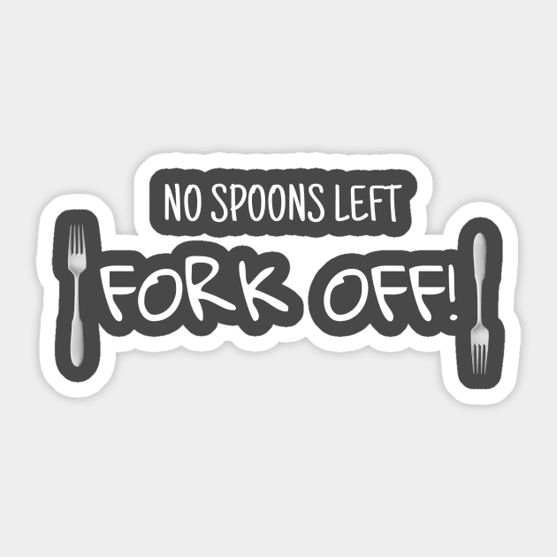 Fork off Sticker by FlirtyTheMiniServiceHorse